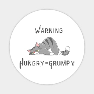 I am grumpy when hungry Tshirt Magnet